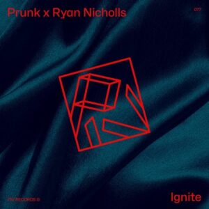 Prunk, Ryan Nicholls - Ignite EP [PIV077]