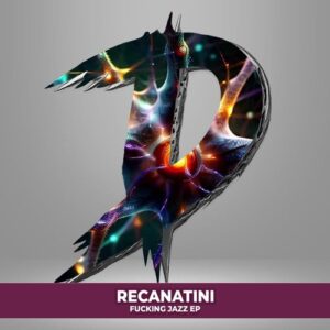 Recanatini - Fucking jazz EP [DM711]