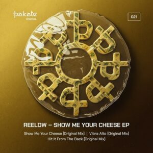 Reelow - Show Me Your Cheese EP [PKD021]