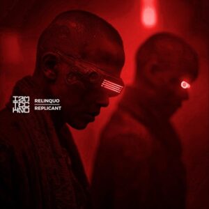 Relinquo - Replicant [IAMTRED266]
