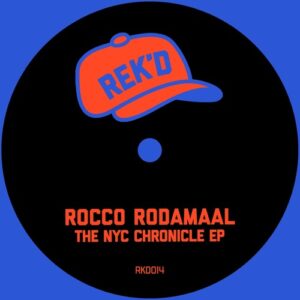 Rocco Rodamaal - The NYC Chronicle EP [RKD014]
