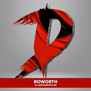 Roworth - El Sentimiento EP [DM710]