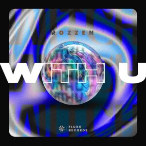 Rozzen - With U [FLX227E]