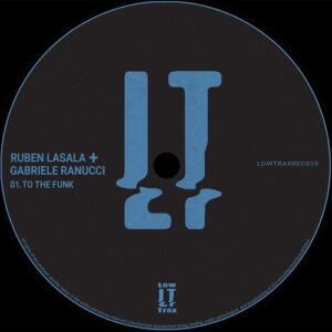 Ruben Lasala, Gabriele Ranucci - To The Funk [LTR019]