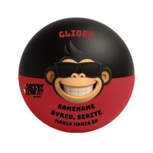 Samename, Byred, Serite - Maria Maria Ep [GLI084]