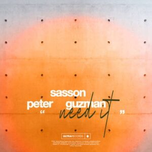 Sasson (FR), Peter Guzman - Need It (Extended Mix) [G010005709494K]