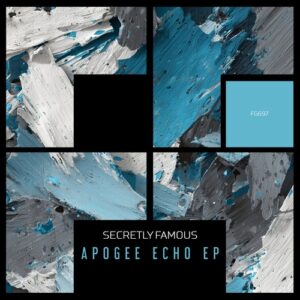 Secretly Famous - Apogee Echo EP [FG697]