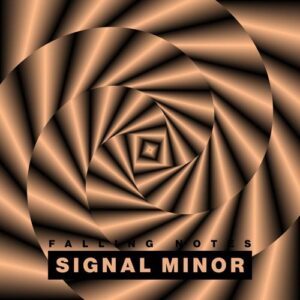 Signal Minor - Falling Notes [BP9008798730131]