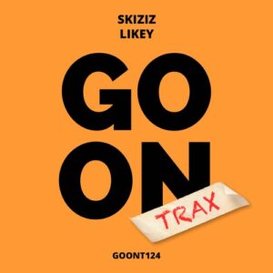 Skiziz - Likey [GOONT124]
