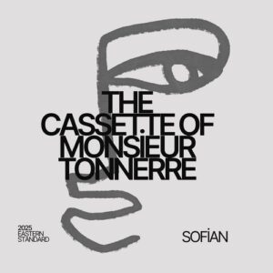 Sofian - The Cassette Of Monsieur Tonnerre [ES044]