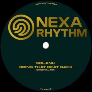 Solanu - Bring That Beat Back [NEXA013]