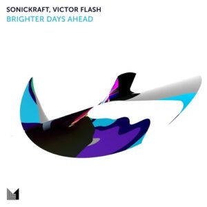 Sonickraft & Victor Flash - Brighter Days Ahead [EINMUSIKA323]