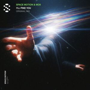 Space Motion, MOii - I'll Find You [SMR080DJ]