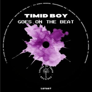 Timid Boy - Goes On Beat EP [LOT007]