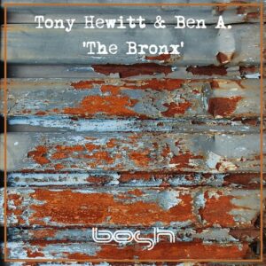Tony Hewitt, Ben A - The Bronx [BOSHD152]