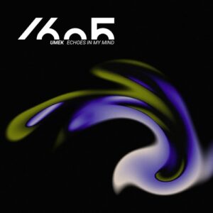 UMEK - Echoes in My Mind [1605332]