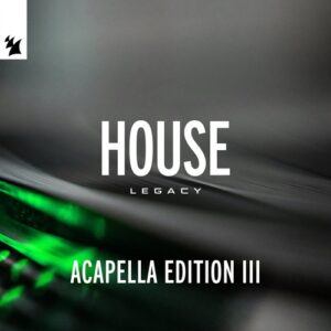 VA - Armada Music - House Legacy (Acapella Edition III) - Extended Versions [ARDI4653]
