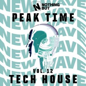 VA - Nothing But... Peak Time Tech House, Vol. 12 [NBPTTH12]