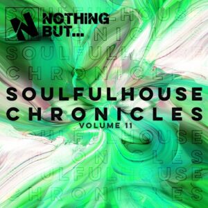 VA - Nothing But... Soulful House Chronicles, Vol. 11 [NBSHC11]
