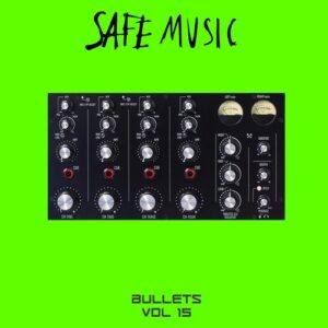 VA - Safe Music Bullets, Vol. 15 [SAFEWEAP45]