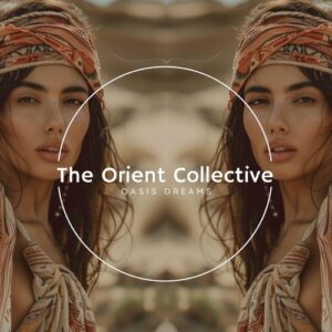 VA - The Orient Collective: Oasis Dreams [TOC067]
