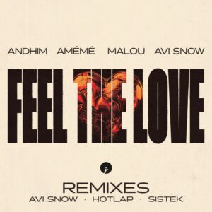 andhim, AMÉMÉ & Malou - Feel The Love (Remixes)