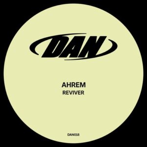 AHREM - Reviver [DAN018]