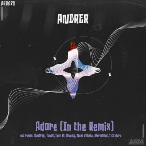 ANDRER - Adore (In the Remix) [ARM170]
