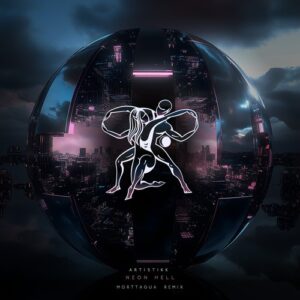 ARTISTIKK - Neon Hell - Morttagua Night in Rio Remix [TM224B]