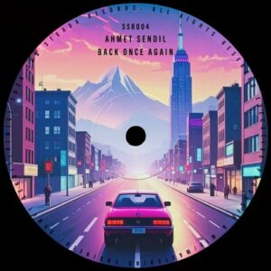 Ahmet Sendil - Back Once Again [SSR004]
