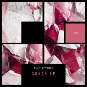 Ákos Győrfy - Sonar EP [FG702]