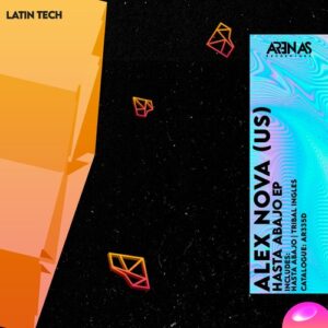 Alex Nova (US) - Hasta Abajo EP [AR335D]