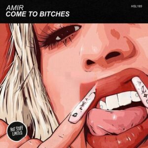 Amir (HU) - Come to Bitches [HSL185]