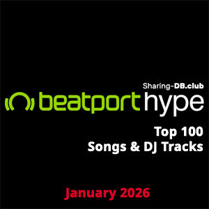 Beatport Hype Top 100 Songs & DJ Tracks January 2026