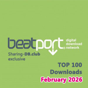 Beatport Top 100 Downloads February 2026