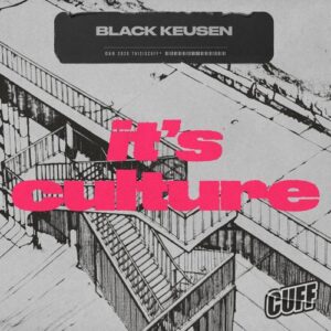 Black Keusen - It's Culture [CUFF377]