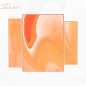 Byrd - Calling Home [PLTL471W1]