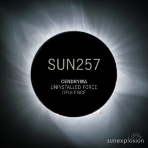 Cendryma - Uninstalled Force | Opulence [SUN257]