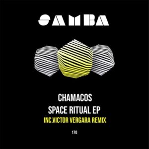 Chamacos - Space Ritual EP [SAMBAEP170]