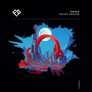 Chrisik - Roller Coaster [FUR051]