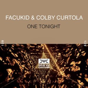 Colby Curtola & Facukid - One Tonight [DVC129]