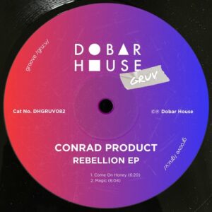 Conrad Product - Rebellion EP [DHGRUV082]