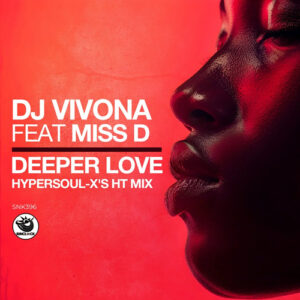 DJ Vivona, Miss D - Deeper Love (HyperSOUL-X's HT Mix) [SNK396]