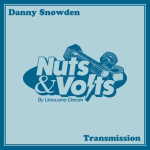 Danny Snowden - Transmission [NUTS010]