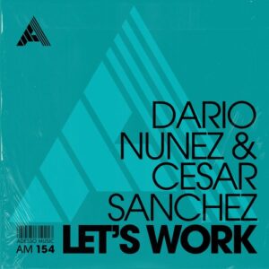 Dario Nunez, CESAR SANCHEZ - Let's Work - Extended Mix [AM154]