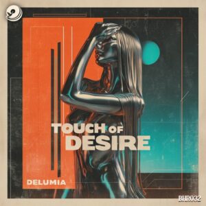 Delumia - Touch of Desire [BHR032]