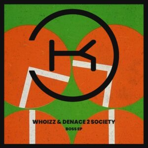 Denace 2 Society, Whoizz - Boss [KLP461]