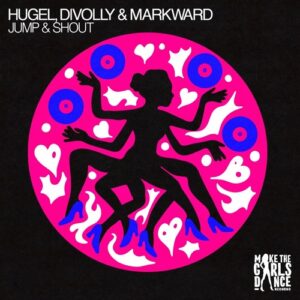 Divolly & Markward & Hugel - Jump & Shout (Extended Mix) [BTPRT368974]