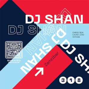 Dj Shan - Zanzibar [SHNG318]