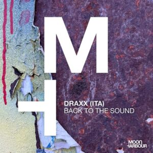 Draxx (ITA) - Back to the Sound [MHD262]